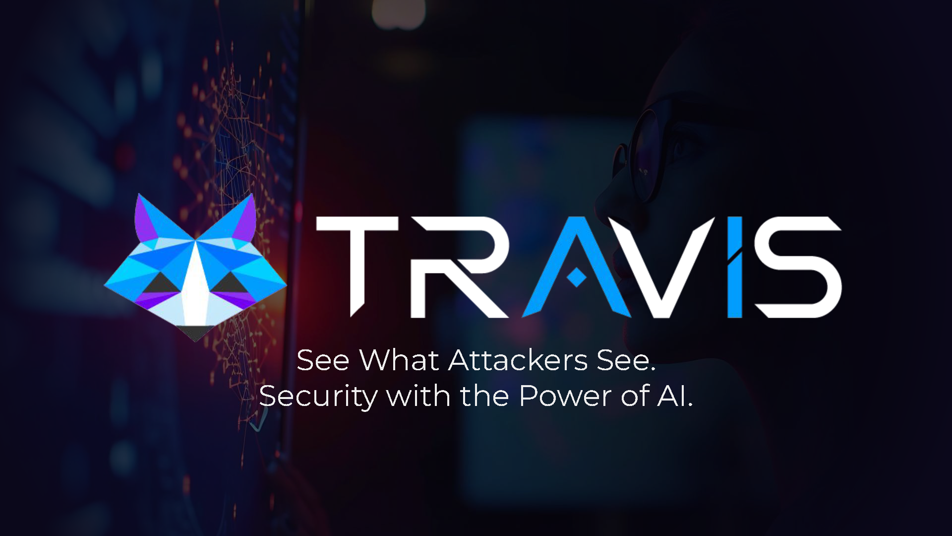 TRaViS logo with tagline 'See What Attackers See. Security with the Power of AI'—representing the platform’s mission to deliver visibility across your attack surface.